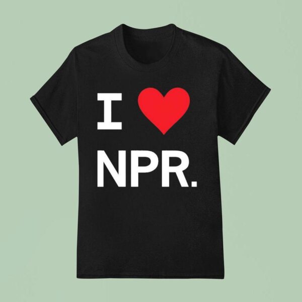 I Heart Npr T Shirt