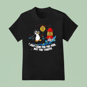 I Just Came For The Fish Not The Tariffs T Shirt