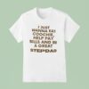 I Just Wanna Eat Coochie Help Pay Bills And Be A Great Stepdad T Shirt