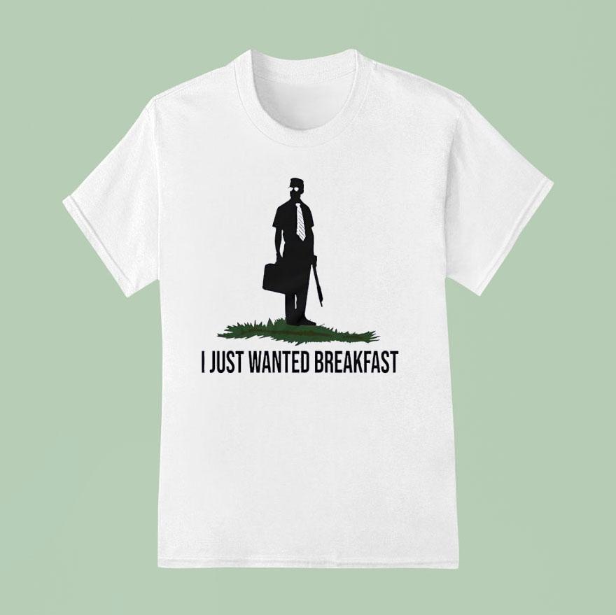 I Just Wanted Breakfast Style Don T Tread On Me T Shirt
