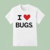 I Love Bugs T Shirt