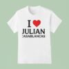 I Love Julian Casablancas T Shirt