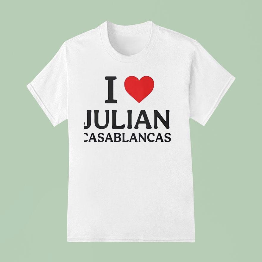I Love Julian Casablancas T Shirt