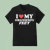 I Love My Girlfriends Fee T Shirt