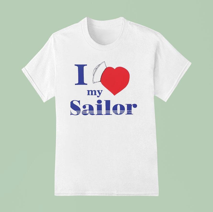 I Love My Sailor Hear T Shirt
