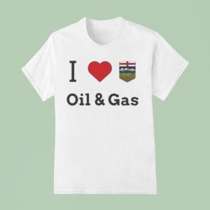 I Love Oil And Gas T Shirt