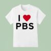 I Love Pbs T Shirt