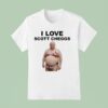 I Love Scott Cheggs T Shirt