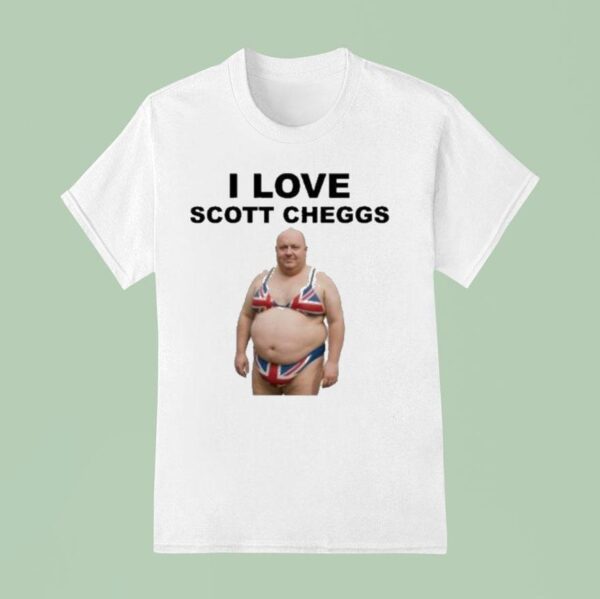 I Love Scott Cheggs T Shirt