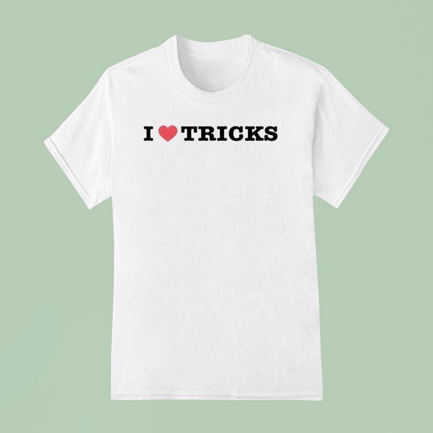 I Love Tricks T Shirt