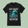 I M Like People Packed In One Body Spin The Wheel Bitch Octopus T Shirt