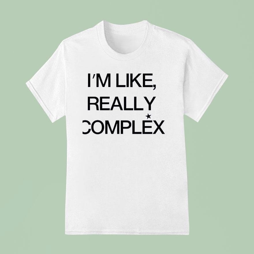 I M Like Really Complex T Shirt