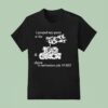 I Pooped My Pants At The My Chemical Romance And Gecs Show In San Francisco July T Shirt