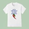 I Put The Spice In This Journey T Shirt