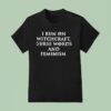 I Run On Witchcraft Curse Words And Feminism T Shirt