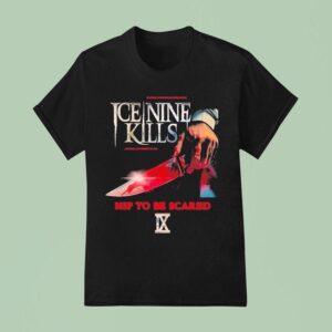 Ice Nine Kills To Hill Is Where I Ll Go Hip To Be Scared The Rd Anniversary Of The Screen American Psycho T Shirt