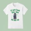 If You Look Like This Hit Me Up Anime T Shirt