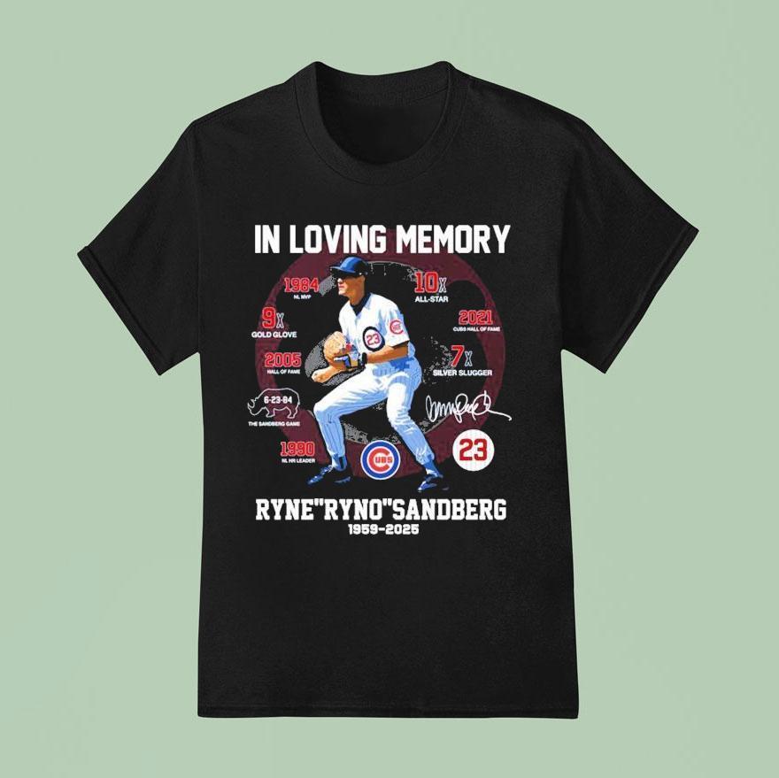 In Loving Memory Ryne Sandberg Ryno Chicago Cubs T Shirt