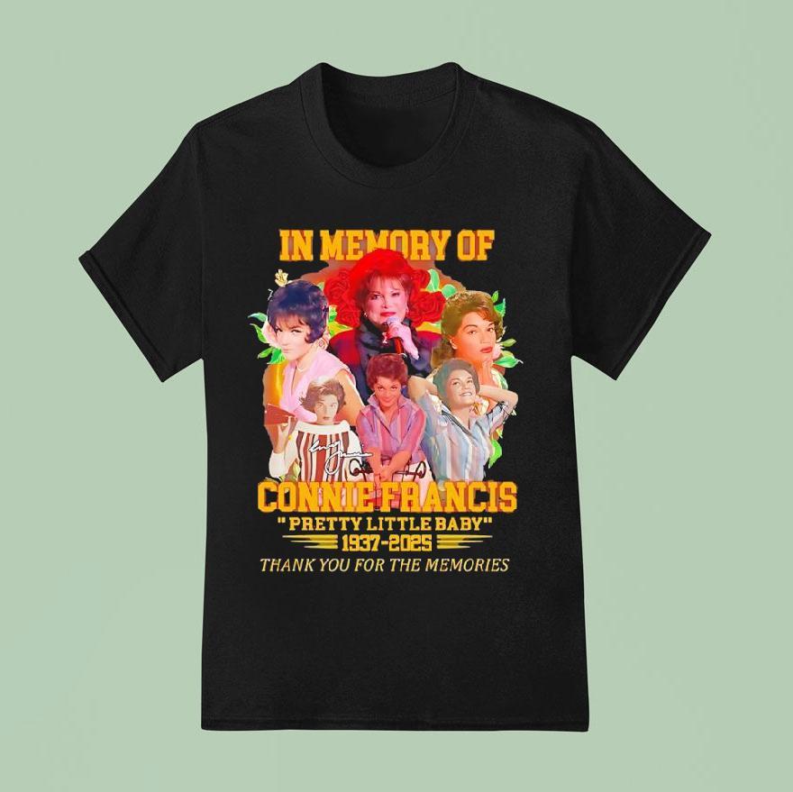 In Memory Of Connie Francis Pretty Little Baby Thank You For The Memories Signature T Shirt