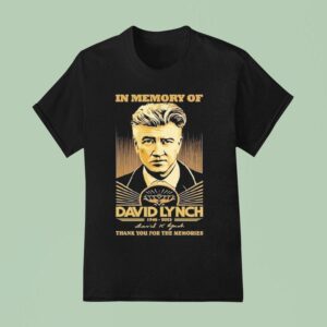In Memory Of David Lynch Thank You For The Memories Signature T Shirt