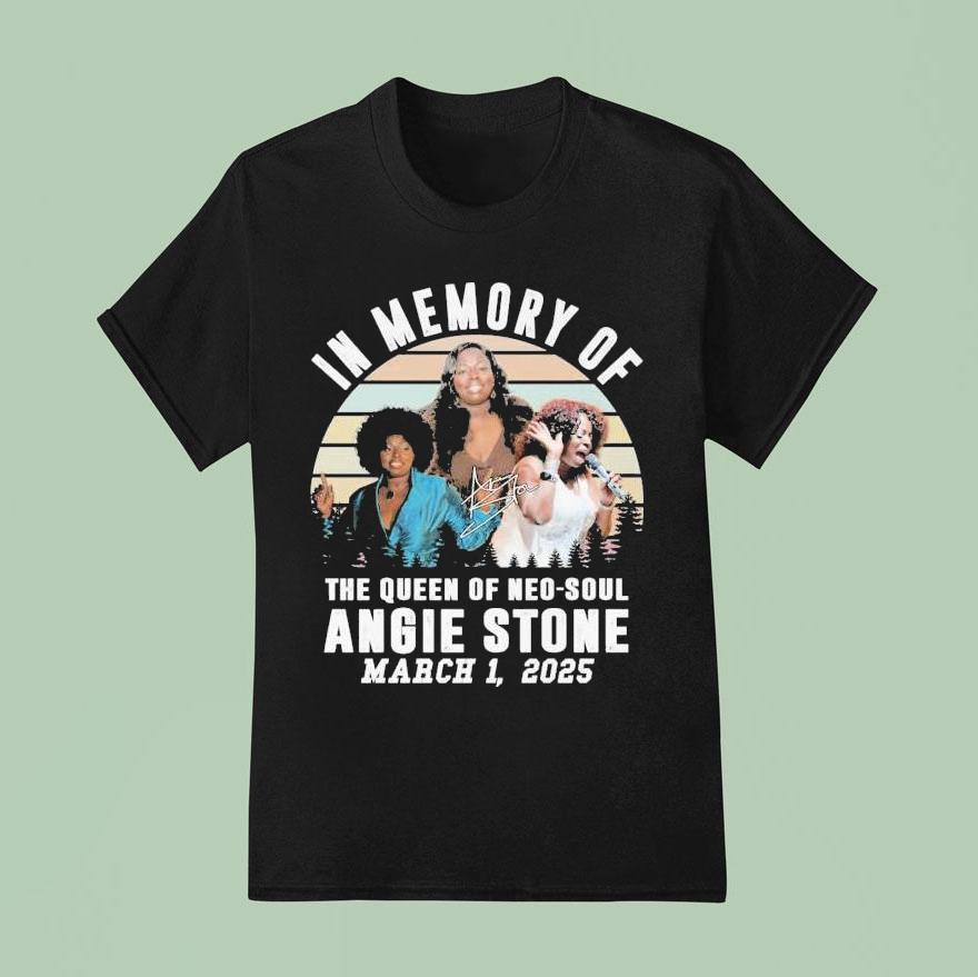 In Memory Of The Queen Of Neo Soul Angie Stone March Vintage Signature T Shirt