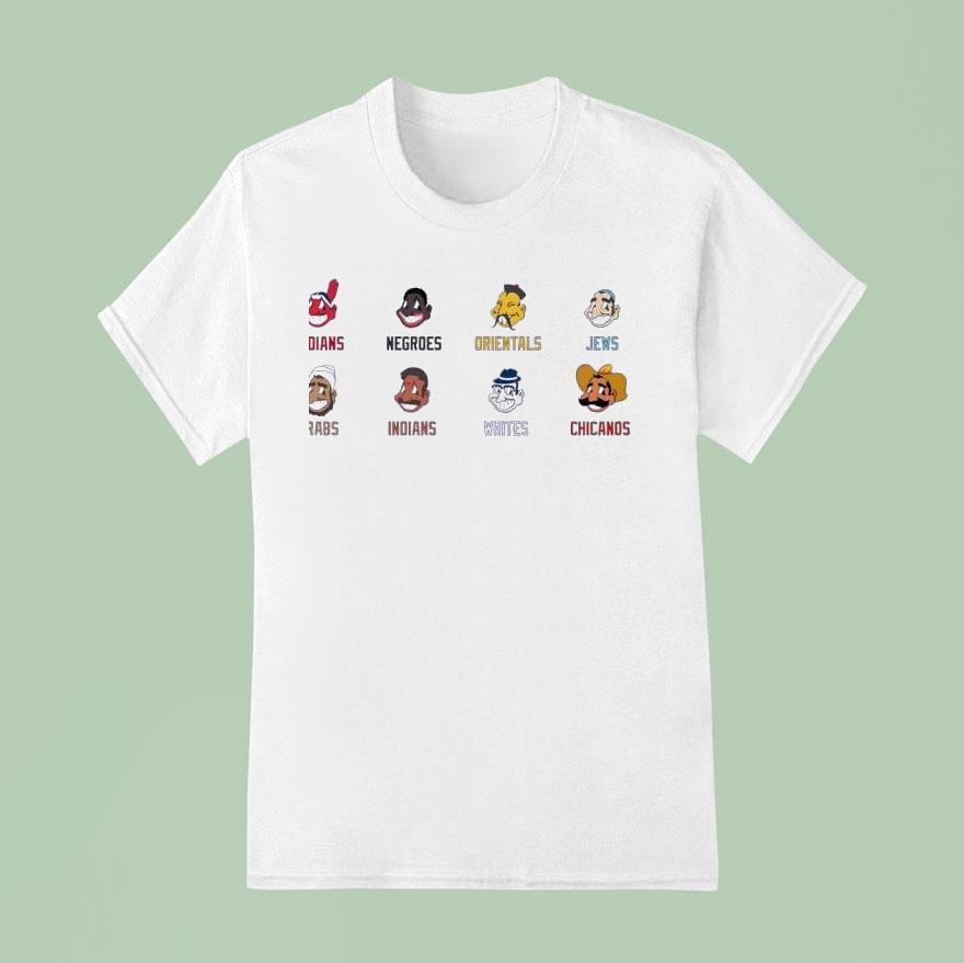 Indians Negroes Orientals Jews Arabs Indians Whites Chicanos T Shirt