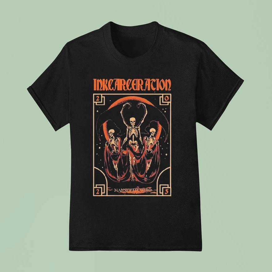 Inkcarceration Festival Night Terror In Mansfield Ohio On July Th Th Americas Rock And Metal Tattoo Skeletons T Shirt