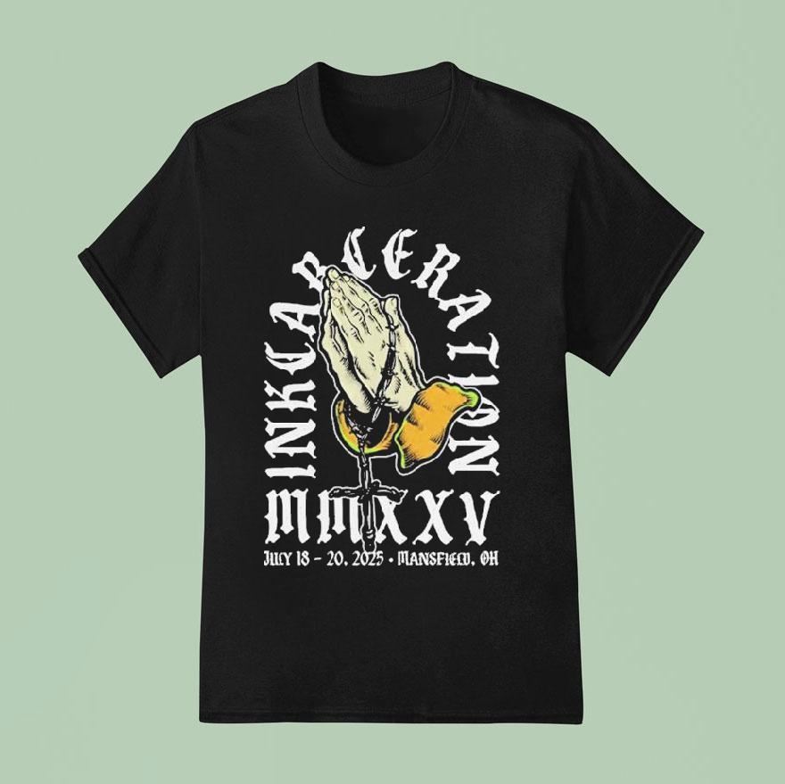 Inkcarceration Last Prayer In Mansfield Ohio Americas Rock And Metal Tattoo Festival On July Th Th T Shirt