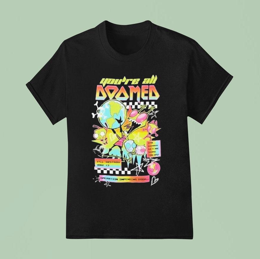 Invader Zim You Re All Doomed T Shirt