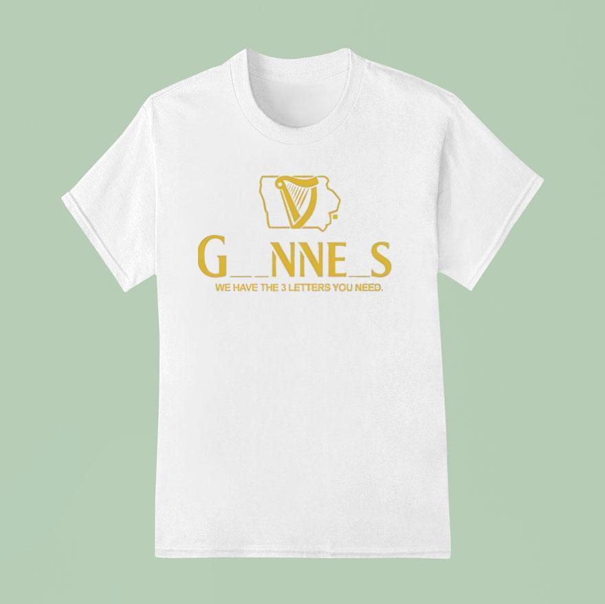 Iowa Guinness We Have The Letters You Need Logo T Shirt