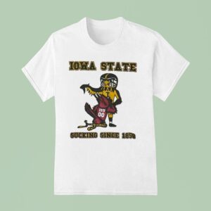 Iowa State Sucking Since T Shirt