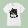 Is He Dead Yet Eat The Rich Black Ca T Shirt