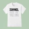 Israel Out Of The Tour T Shirt