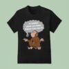It Looks Just As Cool When You Do It Monkey Cigarettes T Shirt