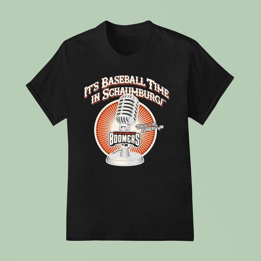 It S Baseball Time In Schaumburg Chalk It Up Boomers Win T Shirt