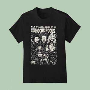 It S Just A Bunch Of Hocus Pocus Halloween T Shirt