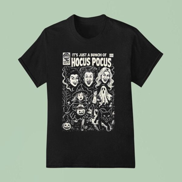It S Just A Bunch Of Hocus Pocus Halloween T Shirt