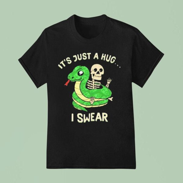 It S Just A Hug I Swear Snake Skeleton T Shirt