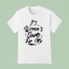 It S Women S Sports For Me T Shirt
