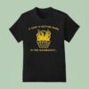 It Sure Is Getting Warm In This Handbaske T Shirt