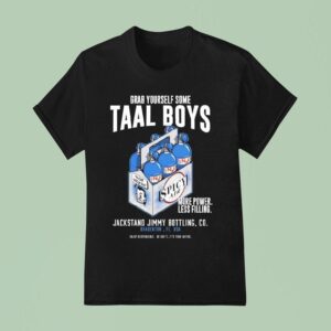 Jackstand Jimmy S Taal Boys Grab Yourself Some Enjoy Responsibly Or Don T It S Your Motor More Power Less Filling T Shirt