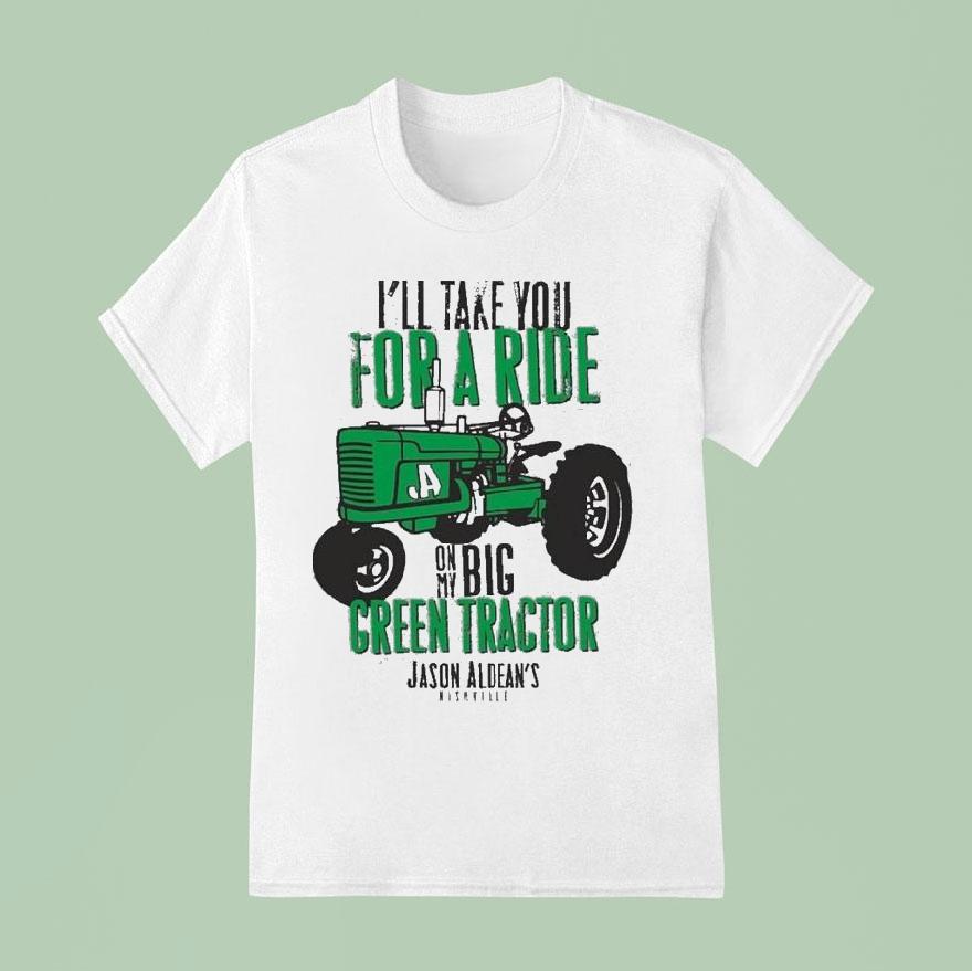 Jason Aldean I Ll Take You For A Ride On My Nashville Kids Big Green Tractor T Shirt