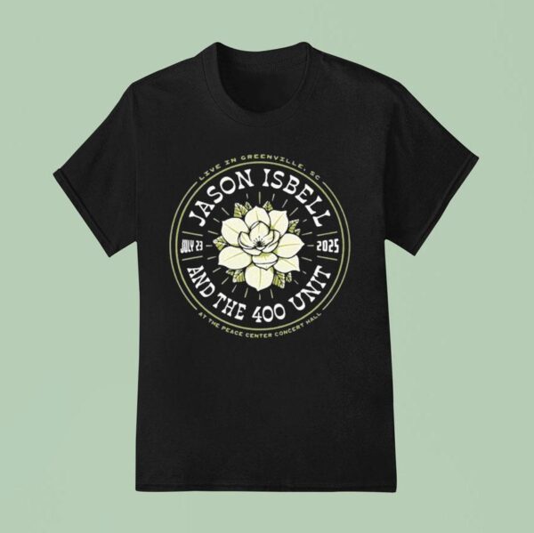 Jason Isbell And The July Tour Unit Greenville Sc T Shirt