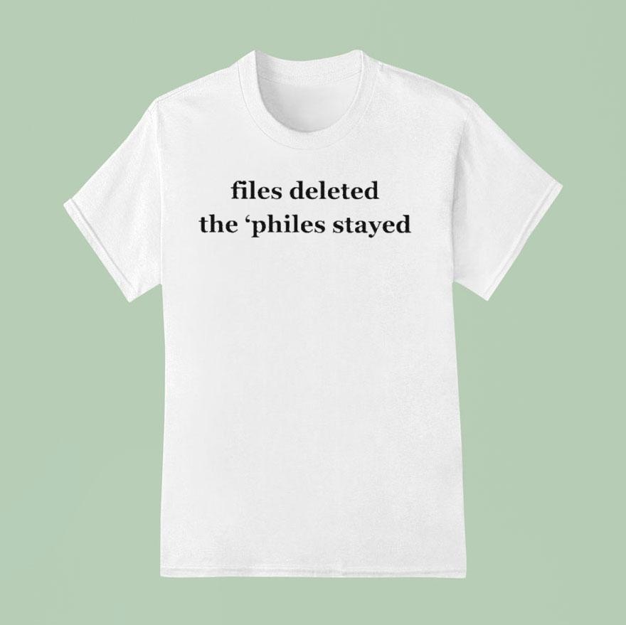 Jeffrey Epstein Files Deleted The Philes Stayed T Shirt