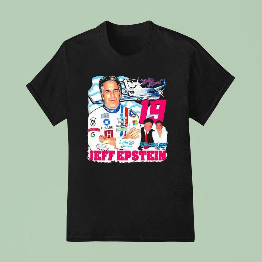 Jeffrey Epstein Lolita Express We Miss You T Shirt