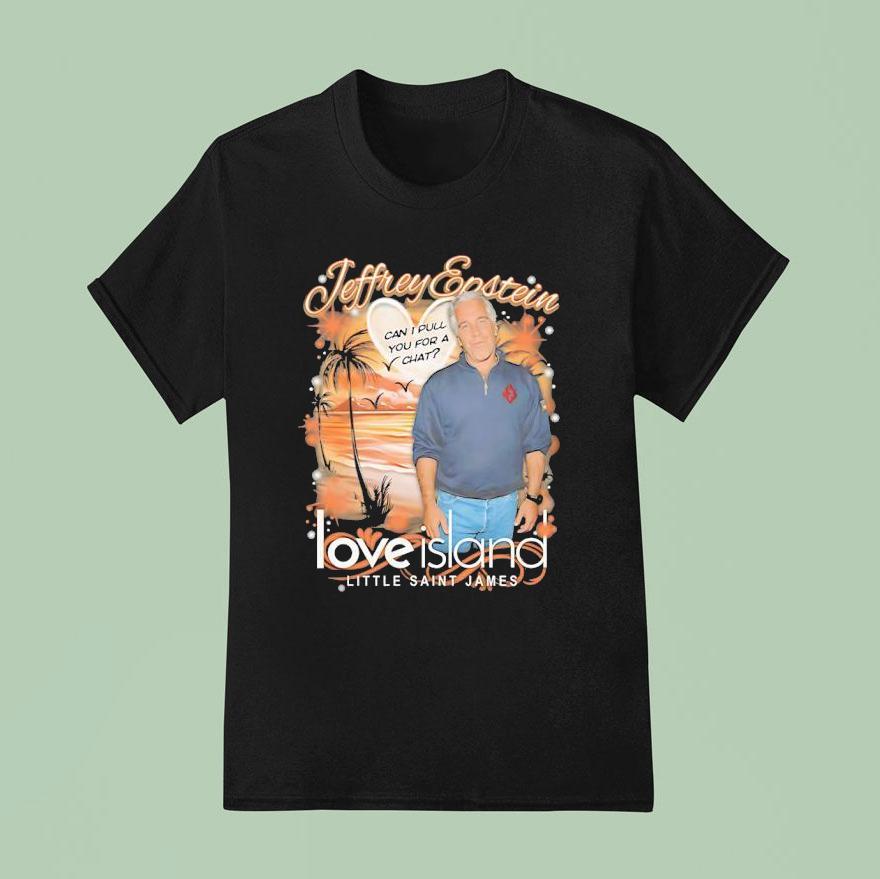 Jeffrey Epstein Love Island Little Saint James T Shirt