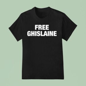 Jessica Reed Kraus Free Ghislaine T Shirt