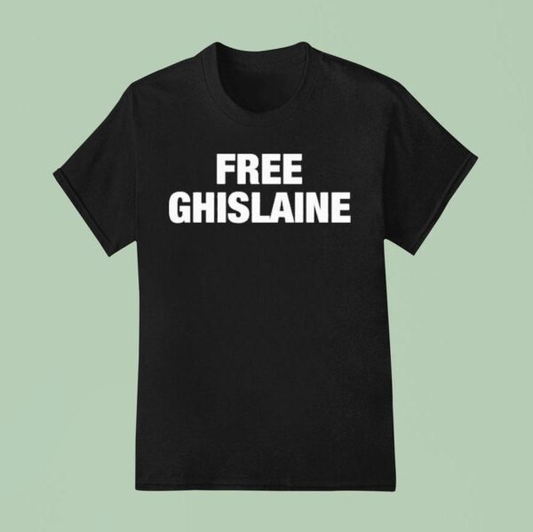 Jessica Reed Kraus Free Ghislaine T Shirt