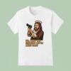 Jesus Gun So Who We Sending Off To Meet Dad T Shirt