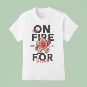 Jesus Loves You On Fire T Shirt